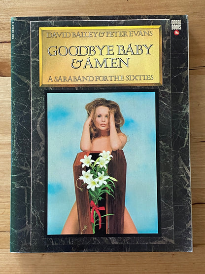 Goodbye Baby & Amen David Bailey Peter Evans Photography Paperback 1970 GD