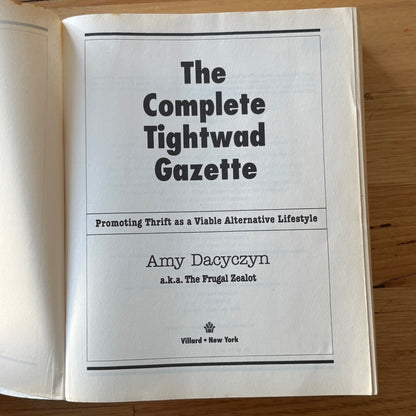 The Complete Tightwad Gazette by Amy Dacyczyn Frugal Zealot Paperback GD