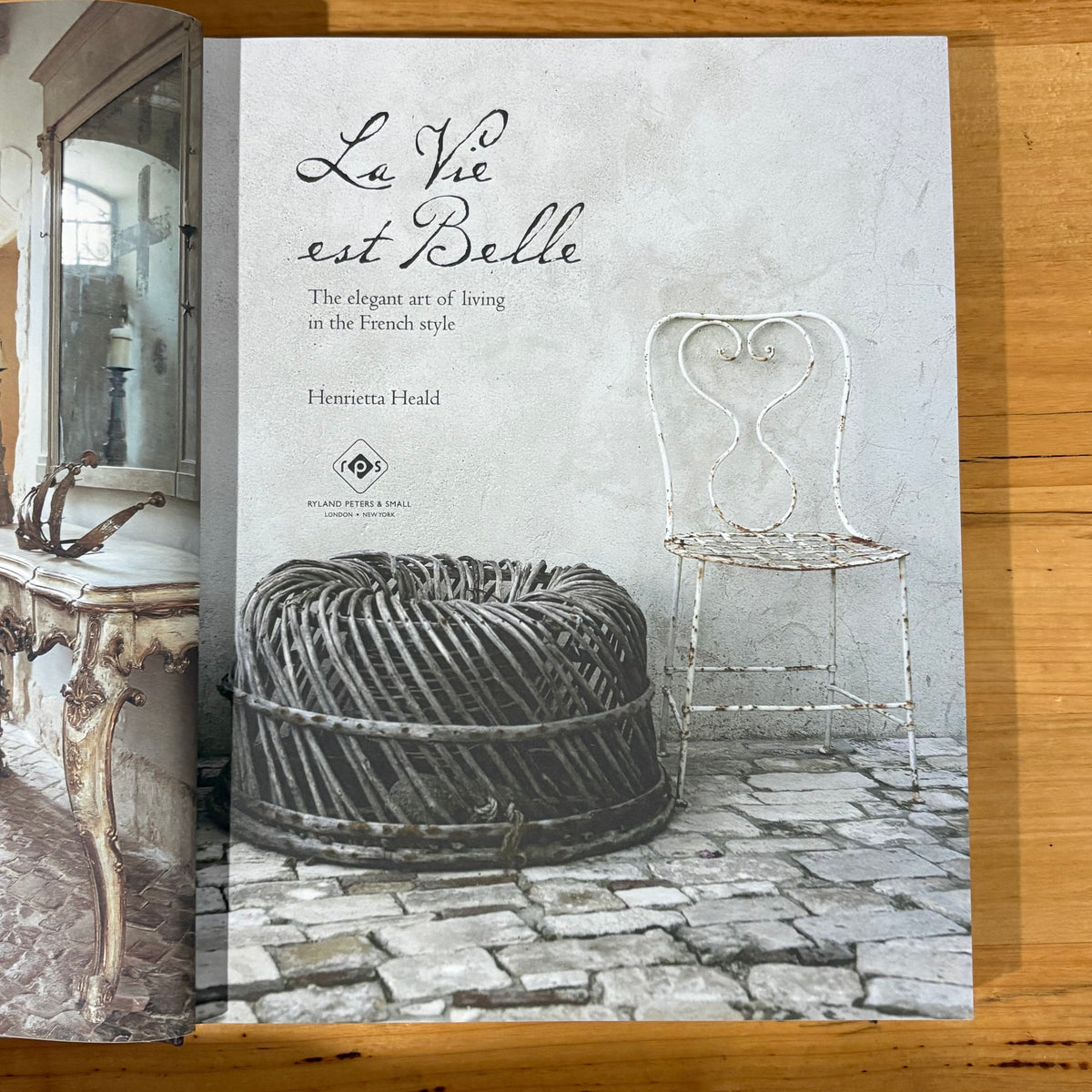La Vie est Belle Henrietta Heald Hardcover Elegant French Living 2013 GD