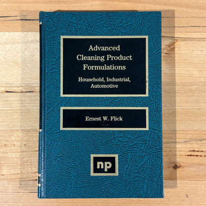 Advanced Cleaning Product Formulations Ernest W. Flick Hardcover 1989 GD